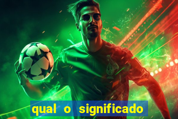 qual o significado do jogo